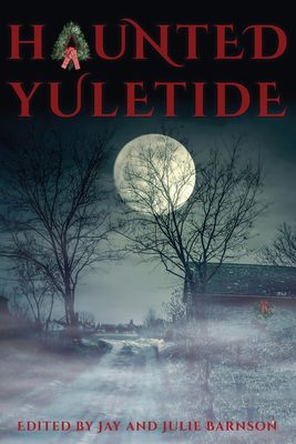 Book Cover: Haunted Yuletide - an Anthology